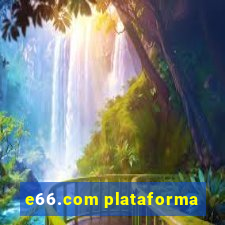 e66.com plataforma